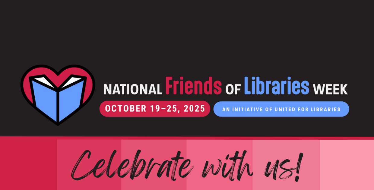 National Friends of the Library Week - Celebrate With Us!