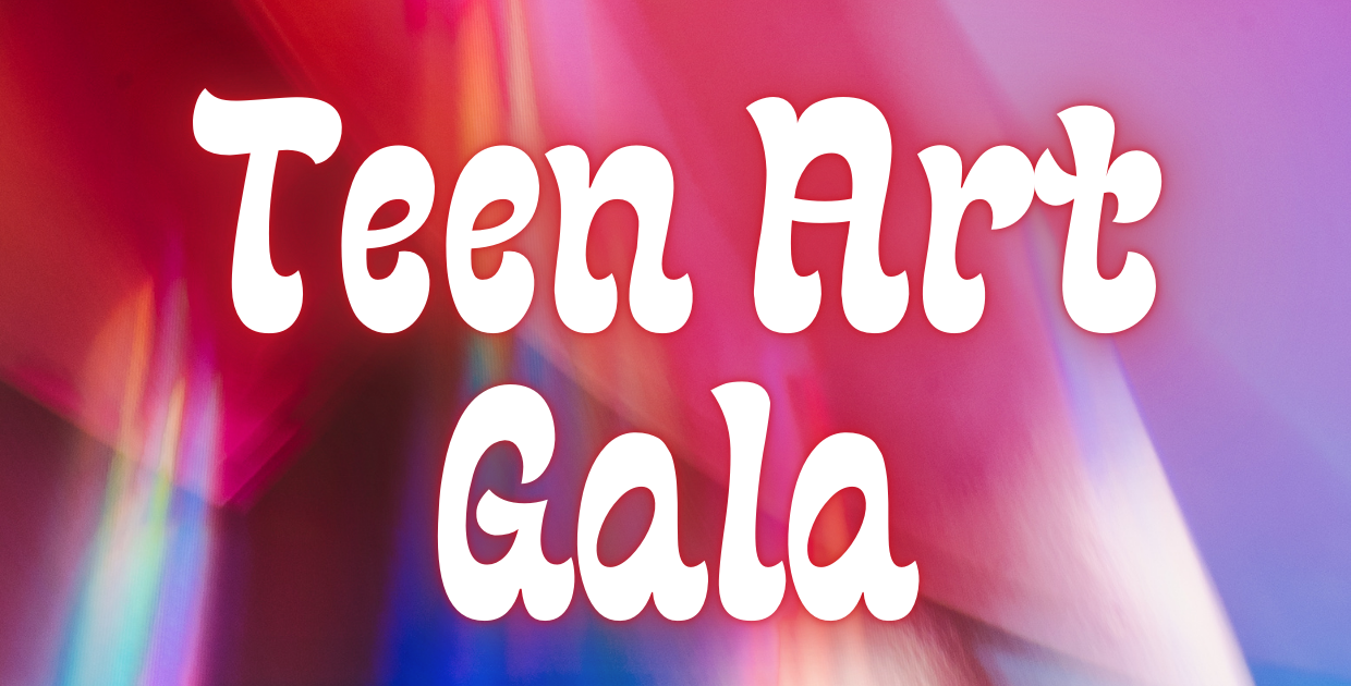 Teen Art Gala